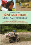 Jižní Amerikou nejen na motocyklu II. Petr Macourek