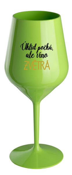 ÚKLID POČKÁ, ALE VÍNO ZVĚTRÁ - zelená nerozbitná sklenice na víno 470 ml