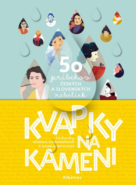 Kvapky na kameni - Veronika Šikulová