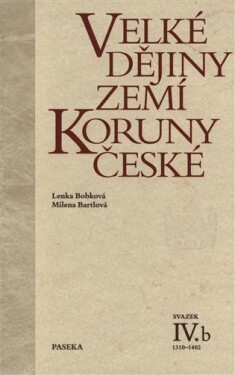 Velké dějiny zemí Koruny české IV.b