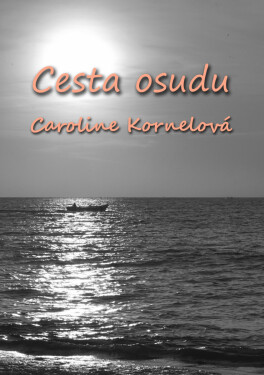 Cesta Osudu - Caroline Kornelová