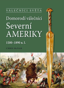 Domorodí válečníci Severní Ameriky