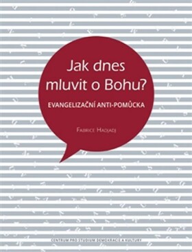 Jak dnes mluvit Bohu? Fabrice Hadjadj