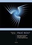 Proč Bůh? - Rozumové důvědy pro víru boha ve věku skepticismu - Timothy Keller