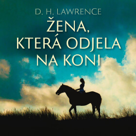 Žena, která odjela na koni - David Herbert Lawrence - audiokniha