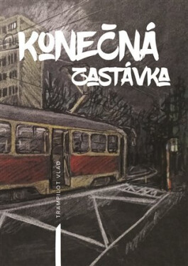 Konečná zastávka Trampilot Vlad