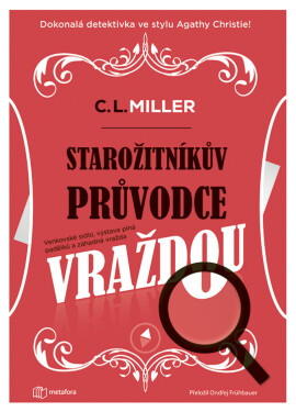 Starožitníkův průvodce vraždou - C. L. Miller