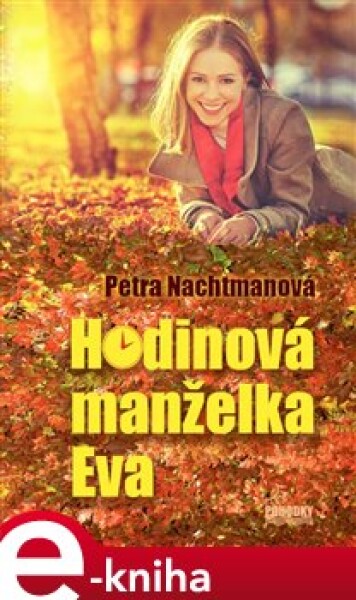 Hodinová manželka Eva - Petra Nachtmanová e-kniha