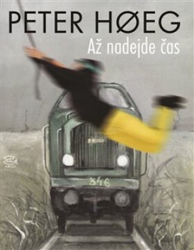 Až nadejde čas Peter Hoeg