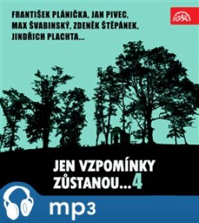 Jen vzpomínky zůstanou....4 František Plánička, Jan Pivec, Max Švabinský, Zdeněk Štěpánek, Jindřich Plachta... - Jan Werich, František Filipovský, Jan Pivec, Olga Scheinpflugová, František Plánička,…