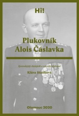 Plukovník Alois Čáslavka Klára Staňková
