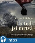 Už teď jsi mrtvá Sharon Bolton