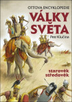 Války světa, starověk, středověk - Ottova encyklopedie - Petr Klučina