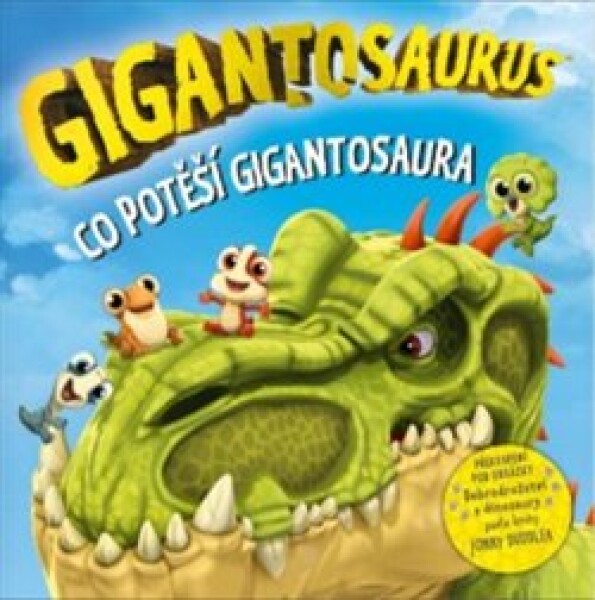 Gigantosaurus: Co potěší gigantosaura