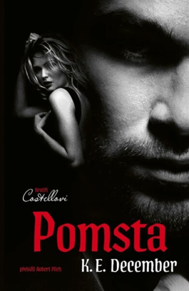Bratři Costellovi 1 - Pomsta - K. E. December