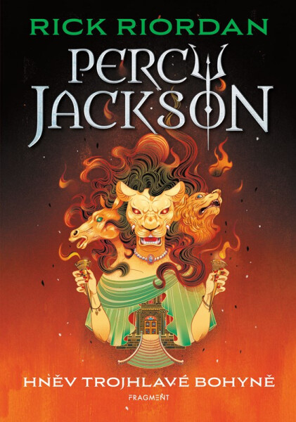 Percy Jackson 7 - Hněv trojhlavé bohyně - Rick Riordan