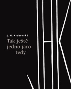 Tak ještě jedno jaro tedy Krchovský