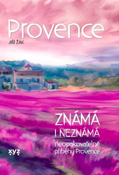 Provence známá neznámá Provence