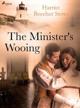 The Minister\'s Wooing - Harriet Elisabeth Beecher-Stoweová - e-kniha