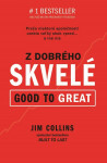Z dobrého skvelé (Good to Great) - Jim Collins