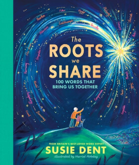 The Roots We Share - Susie Dent