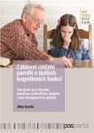 Zábavné cvičení paměti dalších kognitivních funkcí Jitka Suchá