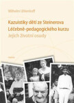 Kazuistiky dětí ze Steinerova Léčebně-pedagogického kurzu Wilhelm Uhlenhoff