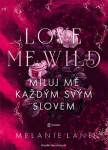 Kniha: Love Me Wild: Miluj mě každým svým slovem od Lane Melanie