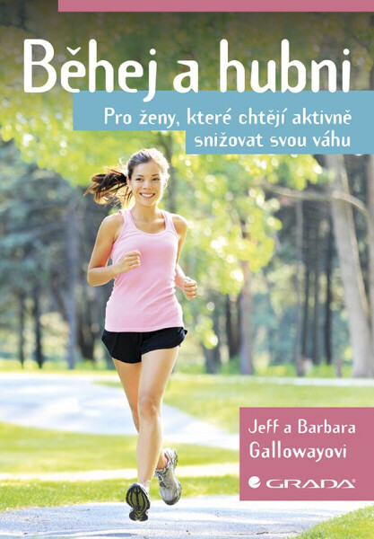 Běhej a hubni - Jeff Galloway, Barbara Gallowayová