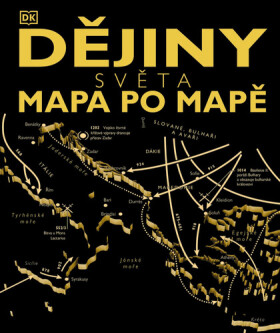 Dějiny světa: mapa po mapě - kolektiv autorů