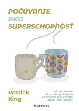 Počúvanie ako superschopnosť - Patrick King