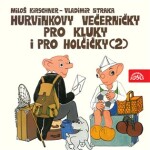 Hurvínkovy večerníčky pro kluky a pro holčičky (2)