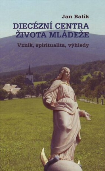 Diecézní centra života mládeže - Jan Balík