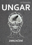 Zmrzačení - Hermann Ungar