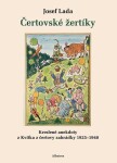 Čertovské žertíky - Kreslené anekdoty z Kvítka z čertovy zahrádky 1925–1940 - Tomáš Prokůpek