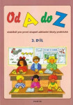 Od A do Z, slabikář pro 1. stupeň ZŠ praktické, 2. díl, 2. vydání - Dana Dvořáková