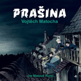 Prašina - Vojtěch Matocha - audiokniha