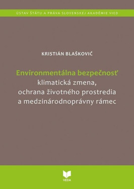 Environmentálna bezpečnosť (slovensky) - Kristián Blaškovič