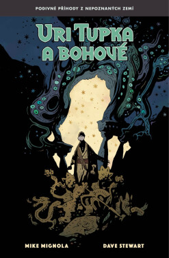 Uri Tupka a bohové - Mike Mignola