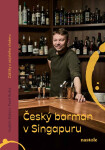 Český barman v Singapuru - Pavel Bušta