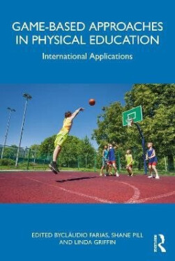 Game-based Approaches in Physical Education - Claudio Farias