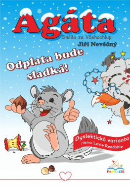 #Agáta – činčila ze Všehochlup: Odplata bude sladká – dyslektická verze - Jiří Nevěčný