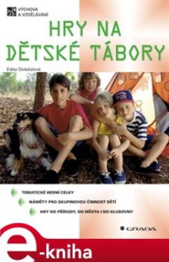 Hry na dětské tábory - Edita Doležalová e-kniha