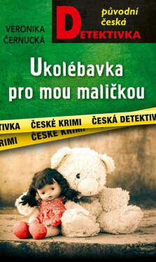 Ukolébavka pro mou maličkou (poškozená) - Veronika Černucká