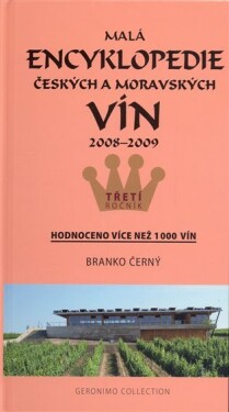 Malá encyklopedie českých moravských vín 2008 2009 Branko Černý