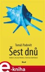 Šest dnů Tomáš Padevět