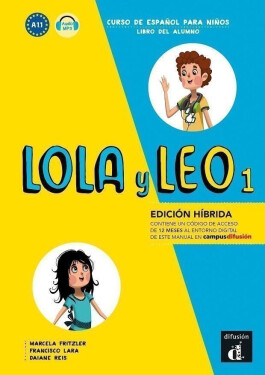 Lola y Leo 1 (A1.1) - Edición híbrida Libro del alumno + Campus (12 meses) - Marcela Fritzler