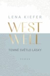 Westwell - Temné světlo lásky - Lena Kiefer