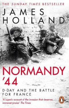 Normandy ´44 - James Holland