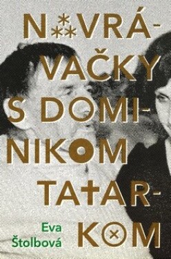 Navrávačky s Dominikom Tatarkom - Eva Štolbová